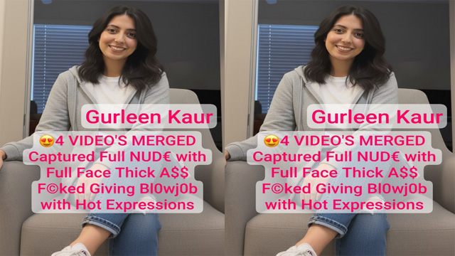 Gurleen Kaur Punjabi Latest Most Exclusive Viral Thick Ass Fucked & Giving Blowjob Hot Expressions